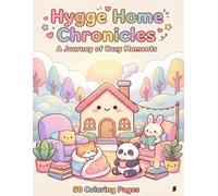 Hygge Home Chronicles: A Cozy Interior Coloring Book for Relaxation and Mindfulness: 50 Beautiful Line Art Designs of Warm Living Spaces, Reading Nooks, and Serene Home Interiors for Stress Relief