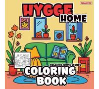 Hygge Home Coloring Book for Adults and Teens with Bold and Easy Patterns - 52 Thick Lines Coloring Pages: Beautiful Interior Designs, Cozy Rooms and Hygge Moments for Relaxation
