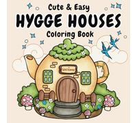 Hygge Houses: Cute and Easy Coloring Book for Adults, Teens or Kids, Simple Designs for Stress Relief, Relaxation and Fun (Cozy Spaces Coloring Book)