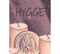 Hygge: Increíble Minilibro Temático para Colorear: Experimenta la Calidez y el Confort del Hygge a través de Preciosas Bolas de Nieve y Velas Perfumadas, Relajantes para el Niño que llevas Dentro