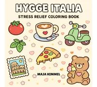 Hygge Italy Stress Relief Coloring for Kids & Adults: 40 Charming Italian Scenes for Relaxation and Joy (Hygge World Culture Coloring Books)