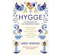 Hygge. La felicidad en las pequeñas cosas: Descubre por qué los daneses son los más felices del mundo y cómo tú también puedes serlo (Hobbies)
