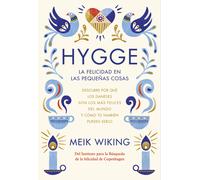 Hygge. La felicidad en las pequeñas cosas: Descubre por qué los daneses son los más felices del mundo y cómo tú también puedes serlo (Hobbies)