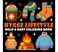 Hygge Lifestyle Coloring Book | Bold and Easy Coloring Book: 70 Pages - 8.5" x 8.5" - For Fuzzy Hygge Lovers (Bold & Easy Coloring Book Series)