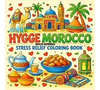 Hygge Morocco Stress Relief Coloring Book for Kids & Adults: 40 Bold & Easy Moroccan Designs for All Ages (Hygge World Culture Coloring Books)