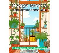 Hygge Nooks: Cozy Corners to Color and Relax - 45 Detailed Designs for Stress Relief, Mindfulness, Tranquil Indoor Spaces, Cozy Home Decor, and ... & Charming Architecture Coloring Books)