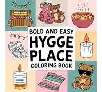 Hygge Place Bold and Easy Coloring Book: Artistic Journey of Serenity