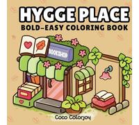 HYGGE PLACE: BOLD-EASY COLORING BOOK