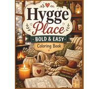 Hygge Place Bold & Easy Coloring Book for Adults: Cozy Hygge Spaces, Cute Relaxing Scenes, Stress Relief & Simple Coloring Pages