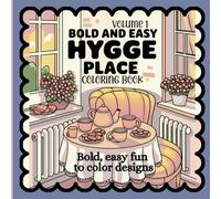 Hygge Place: Bold, easy fun illustrations to color for adults and kids-Volume 1