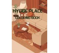 Hygge Place Coloring Book 2: Warm Interiors and Cozy Corners to Color Your Calm