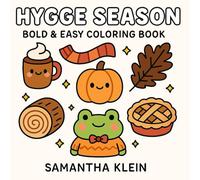 Hygge Season: Cute & Easy Coloring Book with Cozy Seasonal Designs for Kids & Adults