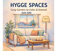 Hygge Spaces: Cozy Corners to Color & Unwind (Part 2)