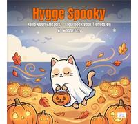 Hygge Spooky - Halloween Griezels - Kleurboek voor Tieners en Volwassenen: Met schattige dierenpersonages in grappige Halloween-avonturen voor ontspanning en mindfulness