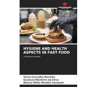 HYGIENE AND HEALTH ASPECTS IN FAST FOOD: A literature review