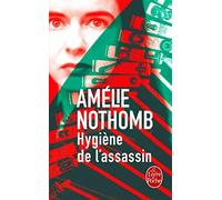 Hygiène de l'assassin | Amélie Nothomb