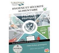 Hygiène et sécurité alimentaire en 240 fiches pratiques: Pour les professionnels, formateurs et particuliers