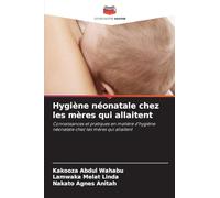 Hygiène néonatale chez les mères qui allaitent