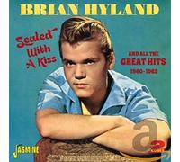 Hyland,Brian - Sealed With A Kiss And All The Great Hits 1960-1962