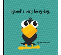 Hyland's very busy day.: Story of how Hyland the crow spends his day. Preschool level.