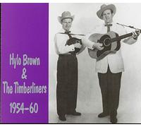 Hylo Brown & The Timberliners - Hylo Brown & The Timberliners 1954-1960 (2-CD)