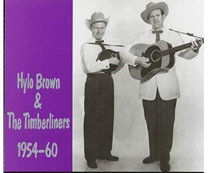 Hylo Brown & The Timberliners - Hylo Brown & The Timberliners 1954-1960 (2-CD)