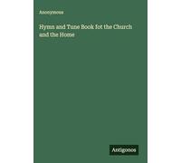 Hymn and Tune Book fot the Church and the Home