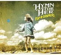 Hymn For Her - Pop-N-Downers