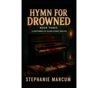 Hymn for the Drowned: A Nocturnes of Glass & Bone Thriller