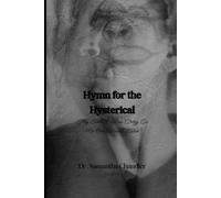 Hymn for the Hysterical (The Resurrection of the Girl They Couldn't Kill)
