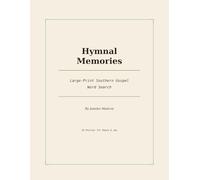Hymnal Memories: A large print word search full of the memories of my favorite people (Hymnals of the South)