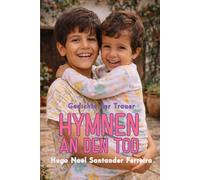 HYMNEN AN DEN TOD: Gedichte der Trauer