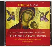 Hymnos Akathistos: Der schönste marianische Gesang der Ostkirche