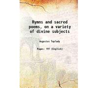 Hymns and sacred poems, on a variety of divine subjects 1860 [Hardcover]