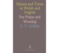 Hymns and Tunes in Welsh and English: For Praise and Worship