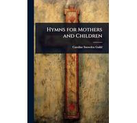Hymns for Mothers and Children