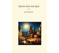 Hymns from the East (Classic Books)