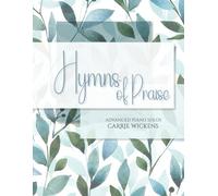 Hymns of Praise Advanced Piano Solos