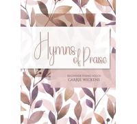 Hymns of Praise Beginner Piano Solos