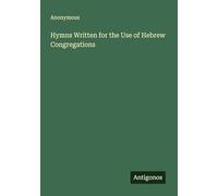 Hymns Written for the Use of Hebrew Congregations