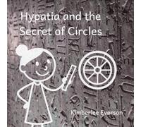 Hypatia and the Secret of Circles (Mathematical Kids)