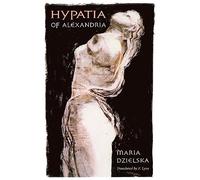 Hypatia of Alexandria: 8 (Revealing Antiquity)