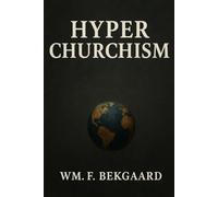 Hyper Churchism: A Quantified Approach to Identifying and Overcoming Institutional Christianity