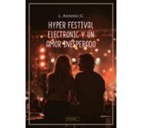 Hyper Festival Electronic Y Un Amor Inesperado (ebook)