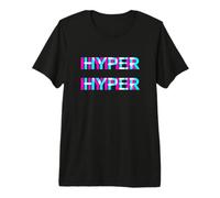 Hyper Hyper Techno Raver Goa Trance Festival Rave Disco Camiseta Premium