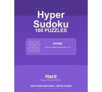 Hyper Sudoku - 100 Hard Puzzles - VOL1: 100 Puzzles - 8x10 (Sapiver Press Sudoku Series)