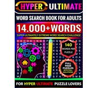 Hyper Ultimate Word Search Book for Adults | 140 Words Per Puzzle with Full Solutions: Super-Ultimately Extreme Word Search Challenge with 14,000+ ... Search Puzzles for Adults, Seniors & Teens