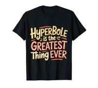 Hyperbole Is The Greatest Thing Ever Grammar Teacher - Camiseta