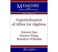 Hyperbolization of Affine Lie Algebras (Memoirs of the American Mathematical Society)