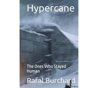 Hypercane: The Ones Who Stayed Human